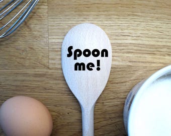 Spoon Me Engraved on a Wooden Spoon! Birthday, Christmas. Unique Gift. Present for Friends, Family, Bakers and Chefs! Valentine Gift Idea!