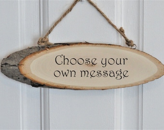 Personalised Log Slice Hanging Door Plaques\Sign - Choose Your Own Message. Birthday, Christmas, Mother's/ Father's Day, Home Decor, Hotel
