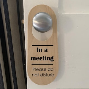 Home Office Wooden Door Handle Sign. In a Meeting, Do Not Disturb, Working from Home, Business Meeting.