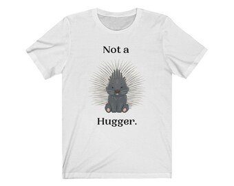 Funny Not A Hugger Shirt Funny T Shirt Introvert Shirt Anti Social Shirt Unisex Jersey Short Sleeve Tee