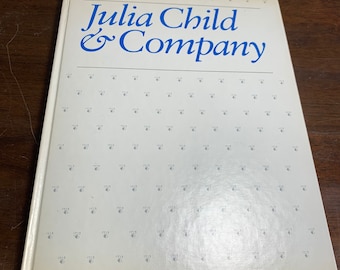 Julia Child & Company Hardcover, 1978