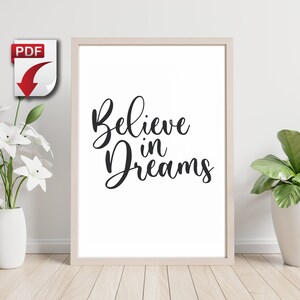 Believe in Dreams - PDF PRINTABLE DOWNLOAD - A4 and U.S. Letter - Digital poster print - Minimalistic Phrase Decor Positive Inspirational