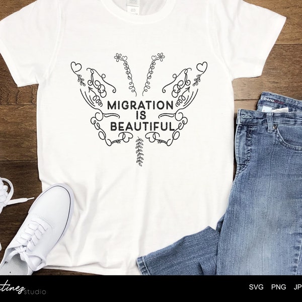 Migration is beautiful, butterfly, Migration is beautiful butterfly svg, Migration is beautiful butterfly digital file, Mariposa,