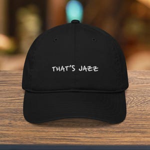 That&#39;s Jazz Embroidered Dad Hat