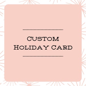 Custom Holiday Card Design