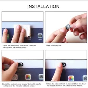 May include: A four-step guide on how to install a webcam cover. The cover is black and has a sliding mechanism. The guide shows how to clean the area around the webcam, peel off the sticker, install the cover, and press it firmly in place.