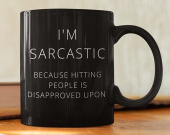 I'm Sarcastic Coffee Mug, Funny Humor Gag Gift, Funny Coffee Mug, Sarcastic Mug, Rude Mug, Funny Gift for Him Her, Gift for Coworker Friend