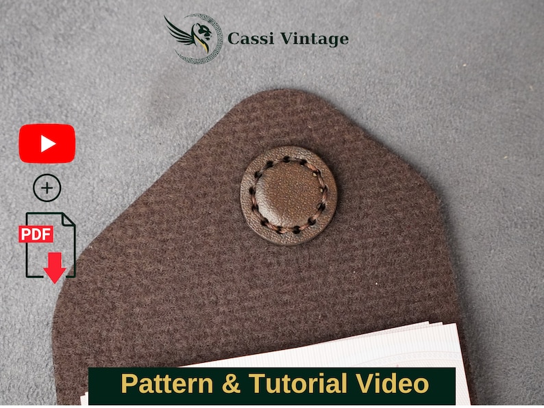 May include: A brown felt envelope with a circular leather button fastening. The text "Pattern & Tutorial Video" is displayed on a green banner. The Cassi Vintage logo is in the upper left corner.