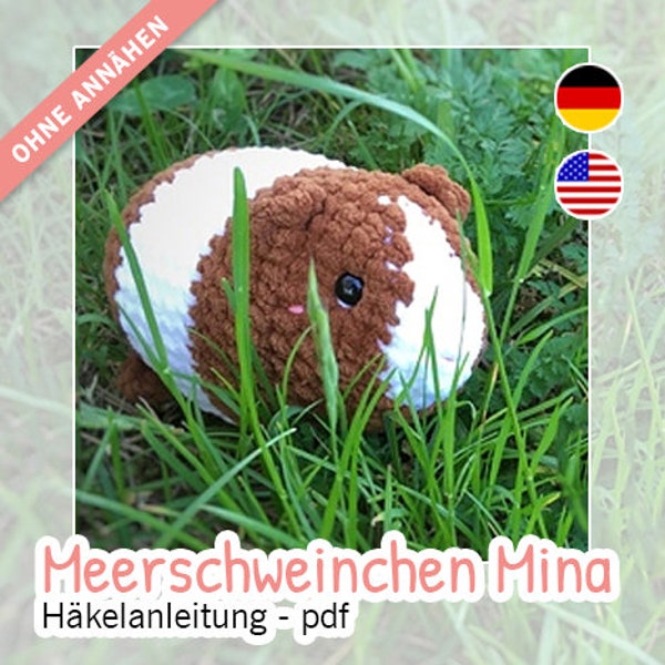 Meerschweinchen Mina, Häkelanleitung / Amigurumi ohne Annähen zum Liebhaben als pdf