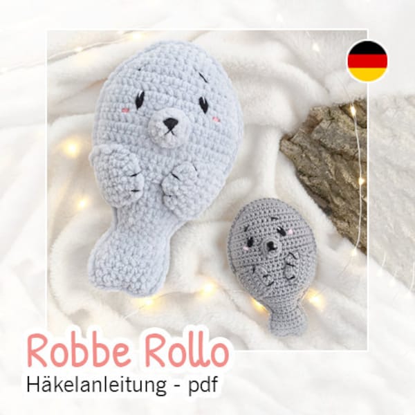 Robbe Rollo Häkelanleitung, Amigurumi Ragdoll, Seehund als pdf