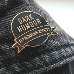 Dark Humour, Funny Pin, Funny Gift, Hard Enamel Pin, Funny Gift, Gift For Her, Gift For Him, Inappropriate, Lapel Pin, Denim Jacket Badge