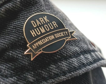Dark Humour, Funny Pin, Funny Gift, Hard Enamel Pin, Funny Gift, Gift For Her, Gift For Him, Inappropriate, Lapel Pin, Denim Jacket Badge