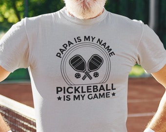 Papa is my Name, Pickleball is my Game Gift for Him, Gift for Dad, Gift for Papa, Pickleball Player Shirt, Funny Pickleball T-Shirt