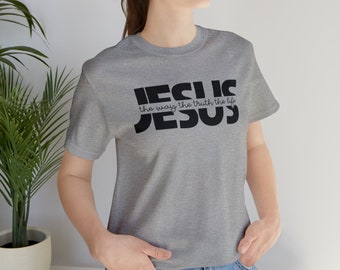 Gesù La Via La Verità La Vita TShirt, Camicia Cristiana, Regalo di Gesù, Camicia di Gesù, Maglietta di Gesù, Camicie Regalo Religiose, Maglietta Regali Cristiani