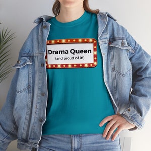 Drama Queen and Proud of It Theater Production Men Women Child theatre shirt,stage play shirt, drama acting shirt Unisex Heavy Cotton Tee