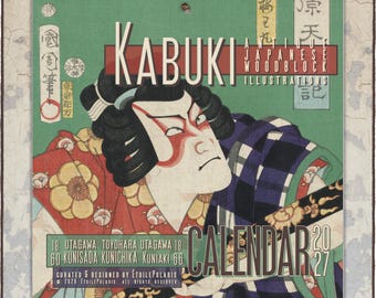 May include: A 2027 wall calendar featuring antique Japanese woodblock illustrations of a Kabuki actor. The cover displays a stylized portrait with bold red makeup, black hair, and a patterned kimono in red, yellow, and blue. Text includes KABUKI, CALENDAR 2027, and artist names.