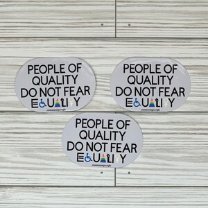 Las personas de calidad no temen la pegatina de igualdad - Pegatina de igualdad - LGBTQ+ - BLM - Discapacidad - Feminismo - Derechos Humanos