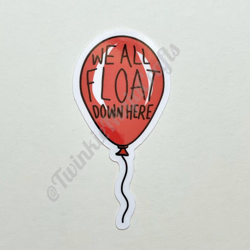 We All Float Down Here Sticker It Movie Sticker Glossy Etsy