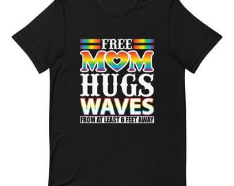 Free Mom Hugs Waves social distancing bi gay lgbt rainbow comfort fit shirt