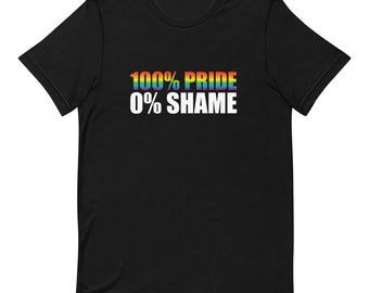 100 Percent Pride 0 Percent  Shame Gay Pride LBGBT Comfort Fit Comfort Fit Short-Sleeve Unisex T-Shirt