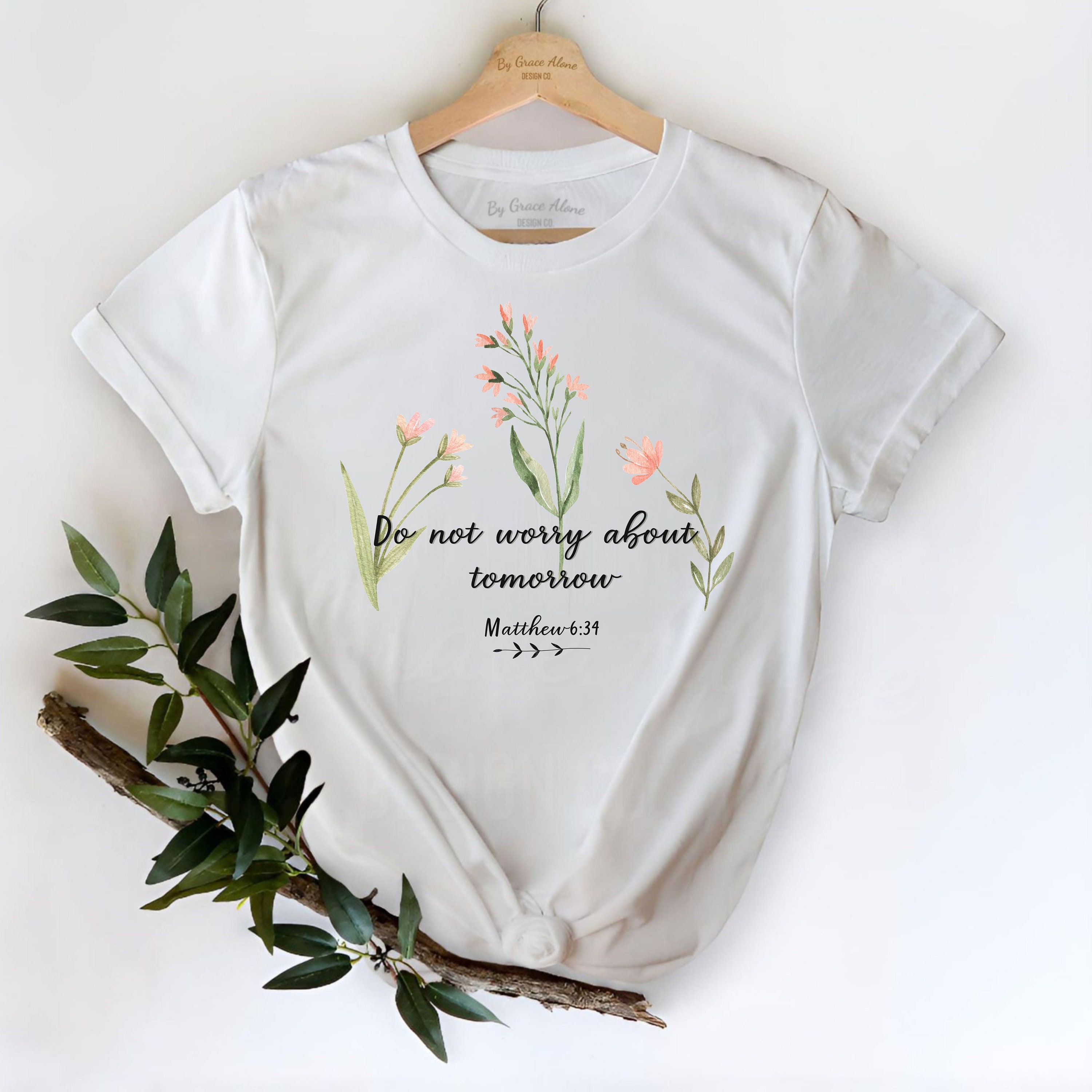 Do not Worry about Tomorrow {T-shirt} Do not Worry about Tomorrow {T-shirt}