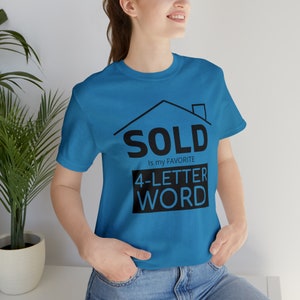 SOLD is my favorite 4-Letter Word | Tshirt