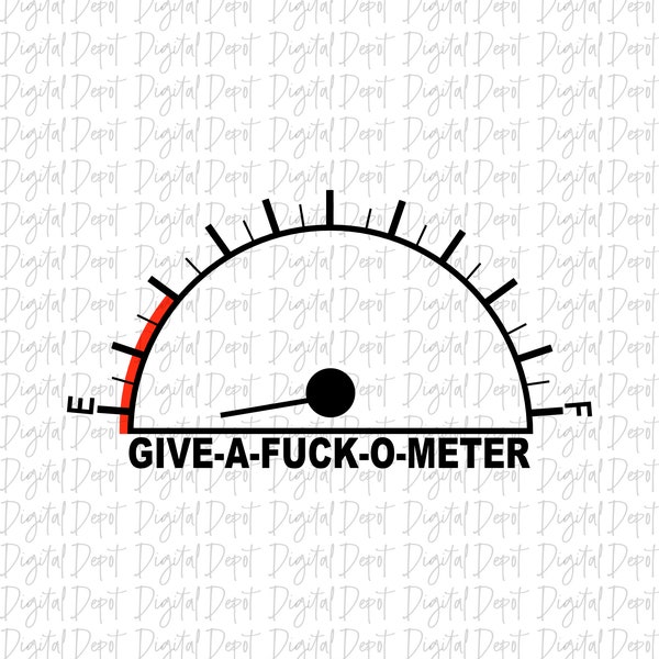 give a fuck meter, digital download, svg files, png files, decal download, sticker download, funny decals, stickers, funny digital files