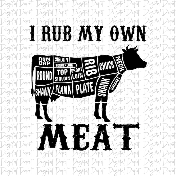 I rub my own meat, mens png, funny mens design, mens sublimation, mens shirt design, bbq png, grilling png, summer png, mens bbq design