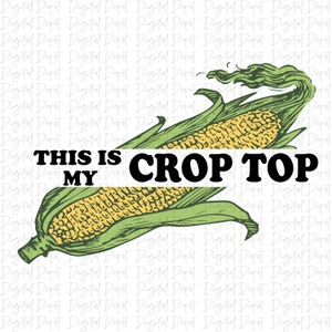 this is my crop top, summer png, png for sublimation, shirt designs, png design, png file, farm png, digital png, shirt for women, png file