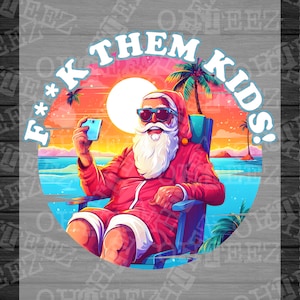 DTF pronto para pressionar F*CK Them Kids Papai Noel Natal DTF transfer com design personalizado.