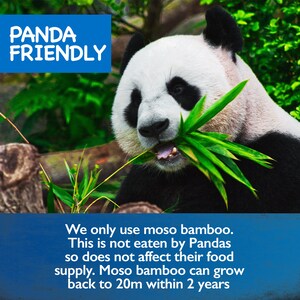 May include: A panda bear eating bamboo with the text "PANDA FRIENDLY" in a blue box. The text below the panda reads "We only use moso bamboo. This is not eaten by Pandas so does not affect their food supply. Moso bamboo can grow back to 20m within 2 years."
