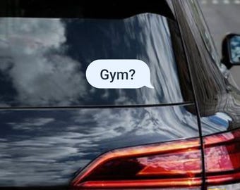 Gym Vinyl Car and Water Bottle Decal Text Message Decal
