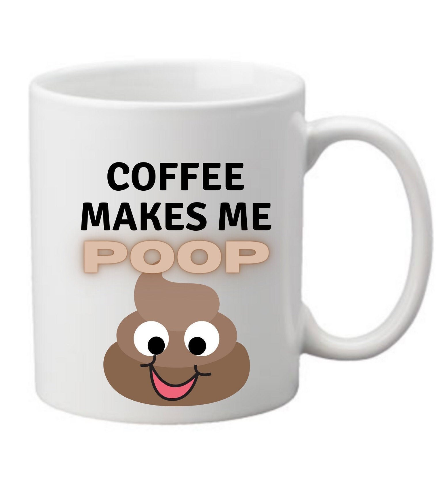 Coffee Mug Coffee Makes me poop Gag Gift Funny Mugs Sarcastic | Etsy