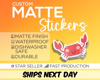 Custom Matte Stickers - Waterproof Vinyl Die Cut Stickers - Logo Stickers - Free Proof & Free Shipping
