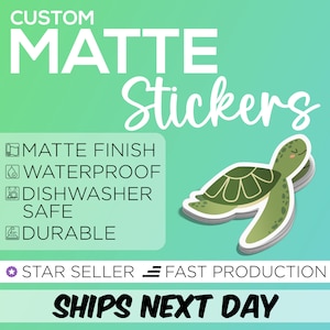 Matte Stickers - Custom Waterproof Vinyl Die Cut Stickers - Logo Stickers - Free Proof & Free Shipping