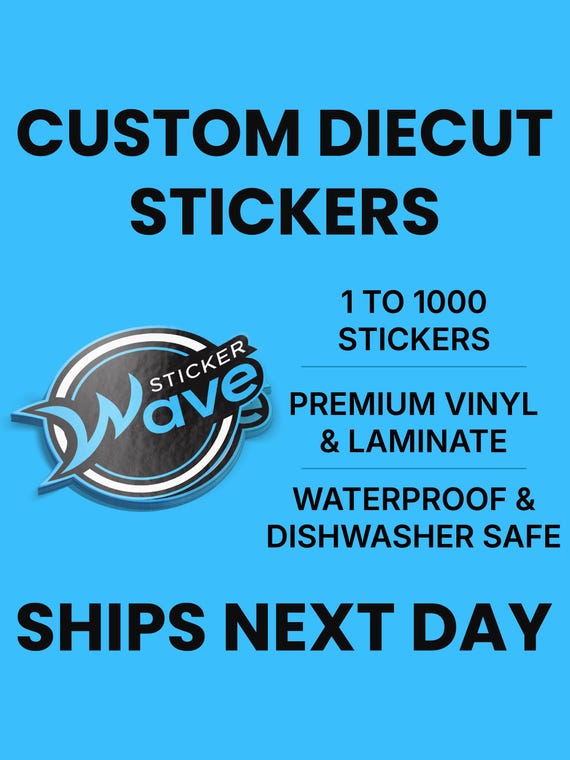 Custom Vinyl Stickers / Die Cut Stickers / Logo Stickers / Free Proof & Free Shipping