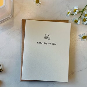 Better Days Will Come Card | Aanmoediging & Ondersteuning | Minimalistisch