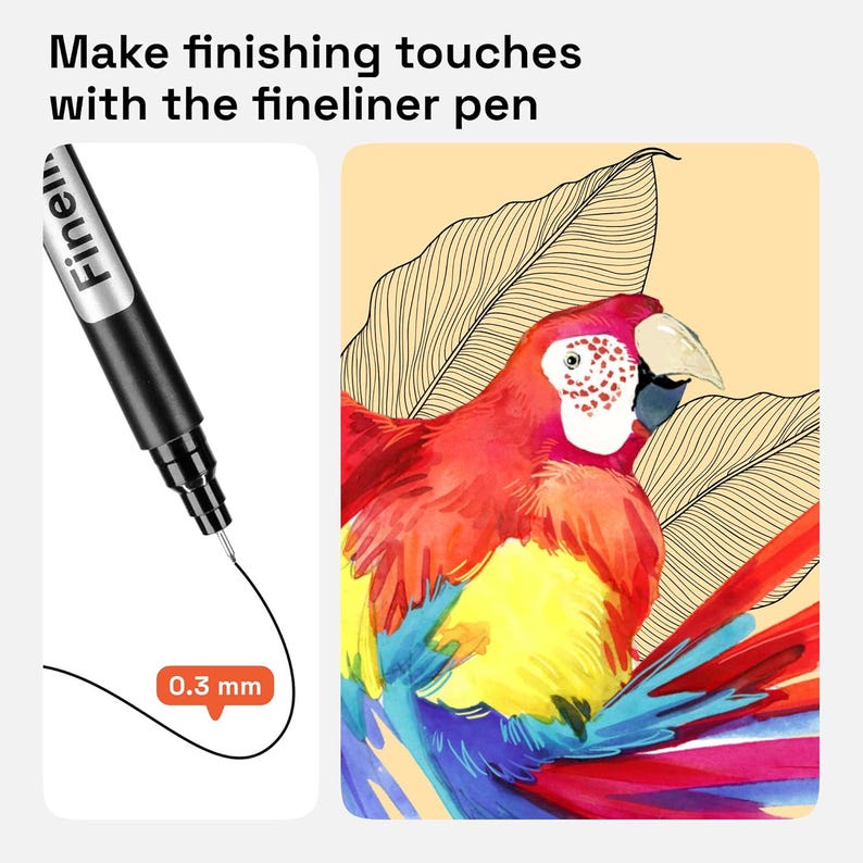 May include: A black fineliner pen with a 0.3 mm tip shown next to a colorful watercolor illustration of a parrot with red, yellow, and blue feathers against a background of line-drawn leaves. The text reads: Make finishing touches with the fineliner pen.