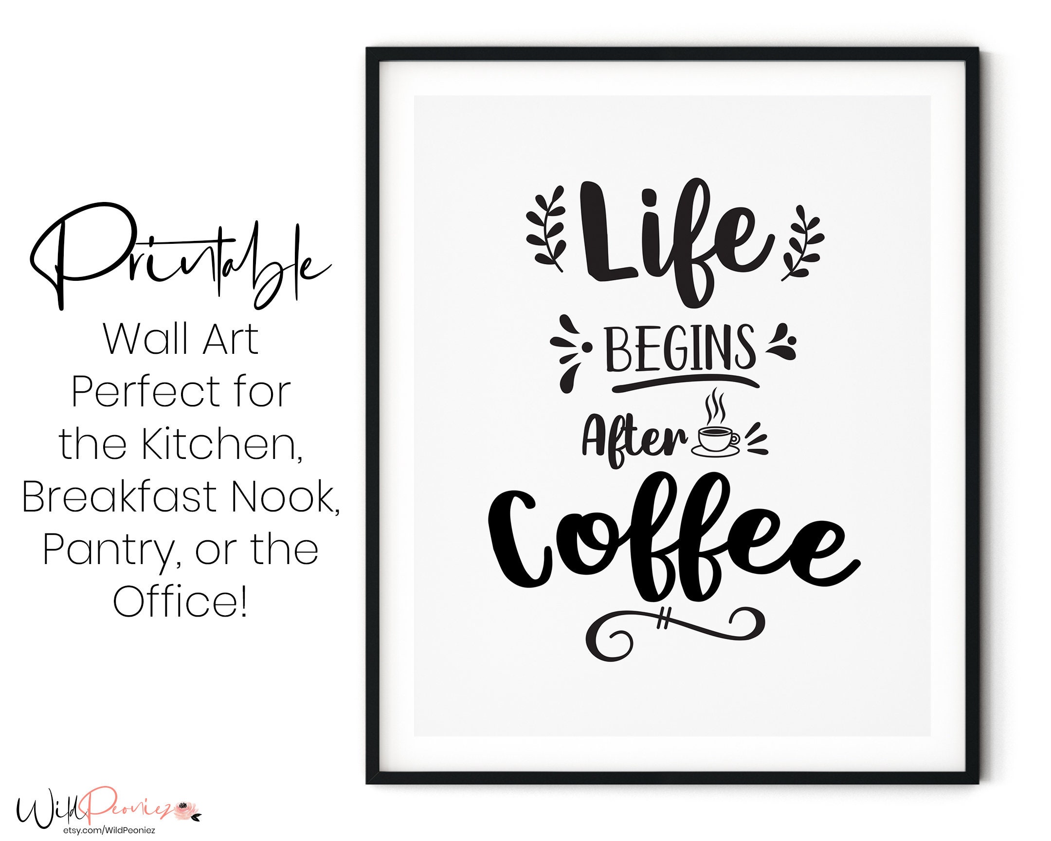 Life Begins After Coffee First Download Art, Printable, Coffee, Instant - Printable, Coffee Wall Etsy Printable, Decor Art Coffee but Kitchen Art