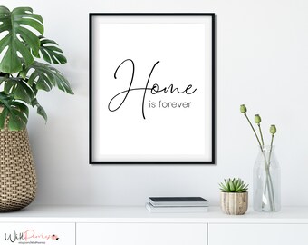 Home is Forever Wall Art Printable, Home is Forever Print, Home is Forever Printable, Home is Forever, Family Printable