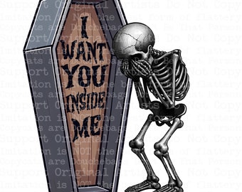 I want you inside me funny mens designs sassy snarky humorous skeleton PNG 300dpi for decals, DTF transfers, tumblers, t-shirt gifts