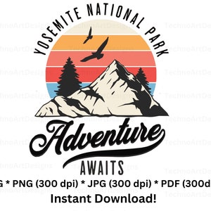 Yosemite Digital Download, Yosemite National Park 1890 Adventure Awaits png jpg jpeg svg Vector, Sublimation Instant Download