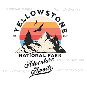 Yellowstone Digital Download, Yellowstone National Park 1872 Adventure Awaits PNG SVG Vector, Sublimation Instant Download