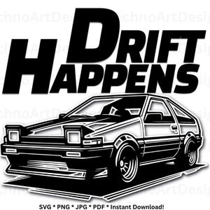 Drift Happens AE86, Toyota ae86 Trueno, maglietta Street Racing, png svg jpg pdf, download immediato a sublimazione