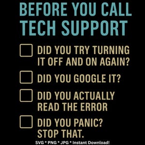 Funny Tech Support SVG, Before you call Tech Support PNG, Gift for Dad, Husband, Software Developer, IT Humor, Digital Download