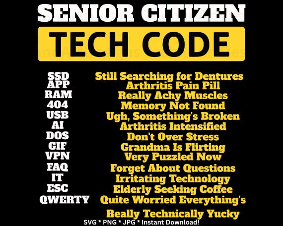 Funny Senior Citizen Gift SVG, Tech Humor PNG Grandpa Shirt, Technically Challenged Dad, Programmer Joke, Coding Clipart, Digital Download