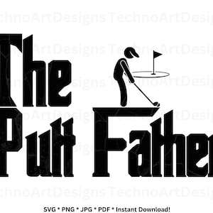 Putt Father, Funny putting green shirt, Miniature golf, Indoor golf practice, Golf shirt for Dad, png svg jpg pdf, Instant Download