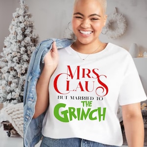 Mrs clause but I’m married to the grinch