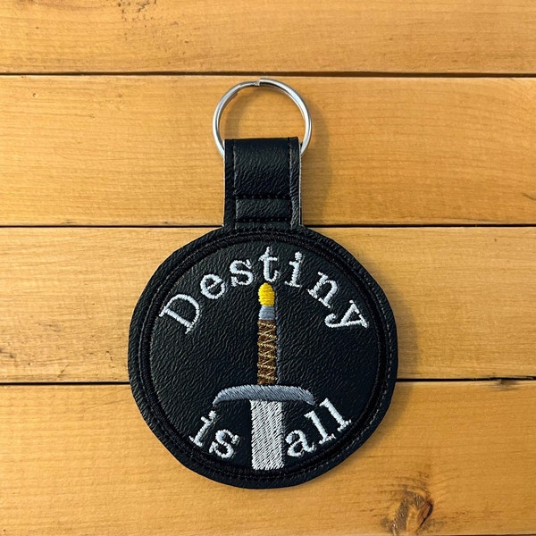 Destiny is All Keychain - Last Kingdom Keychain - Embroidered Keychain - Faux Leather Keychain