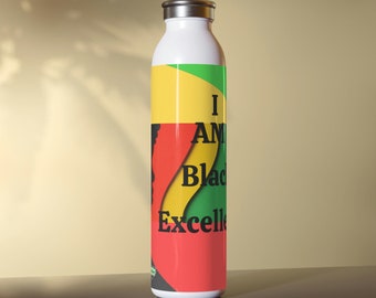 I Am Black Excellence Slim Water Bottle 20oz Black History Month